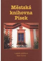 kniha Městská knihovna Písek [165. výročí založení knihovny], Vydala Městská knihovna Písek ve spolupráci s Prácheňským nakladatelstvím 2006