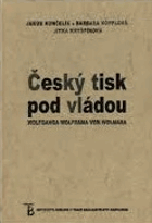 kniha Český tisk pod vládou Wolfganga Wolframa von Wolmara stenografické zápisy Antonína Fingera z protektorátních tiskových porad 1939-1941, Karolinum  2003