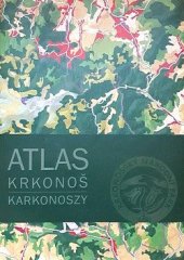 kniha Atlas Krkonoš  Atlas Karkonoszy, Karkonoski Park Narodowy, Krkonošský národní park  2021