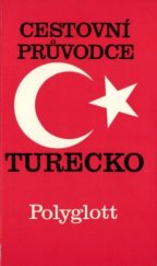 kniha Turecko Cestovní průvodce., Státní nakladatelství technické literatury 1992