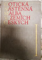 kniha Gotická nástěnná malba v zemích českých. 1. [díl], - 1300-1350, Československá akademie věd 1959