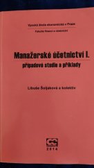 kniha Manažerské účetnictví I.  Případové studie a příklady, Oeconomica 2014