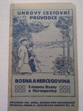 kniha Průvodce Bosnou a Hercegovinou, Jos. Uher 1912