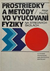 kniha Prostriedky a metódy vo vyučovaní fyziky na stredných školách, SPN 1980