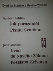 kniha Jak porozumět Písmu svatému Úvod do Nového Zákona Poselství Kristovo, Děkanství Rožnov 1990