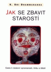 kniha Jak se zbavit starostí [cesta k duševní vyrovnanosti, klidu a štěstí], Votobia 2002