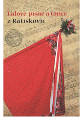 kniha Lidové písně a tance z Ratíškovic, Obec Ratíškovice 2011