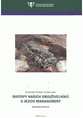 kniha Biotopy našich obojživelníků a jejich management metodika AOPK ČR, Agentura ochrany přírody a krajiny ČR 2011