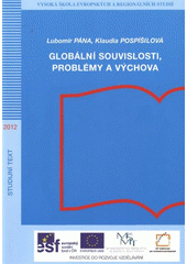 kniha Globální souvislosti, problémy a výchova, Vysoká škola evropských a regionálních studií 2012