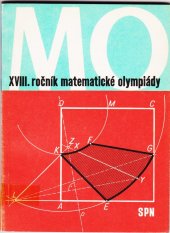 kniha XVIII.ročník matematické olympiády Jedenáctá mezinárodní MO, SPN 1970