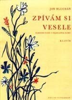 kniha Zpívám si vesele Národní písně v nejsnazším slohu, Edition Supraphon 1980