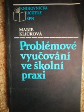 kniha Problémové vyučování ve školní praxi, Státní pedagogické nakladatelství 1989