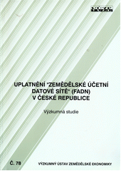 kniha Uplatnění "Zemědělské účetní datové sítě" (FADN) v České republice (výzkumná studie), Výzkumný ústav zemědělské ekonomiky 2004