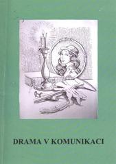 kniha Drama v komunikaci, ČVUT 2011