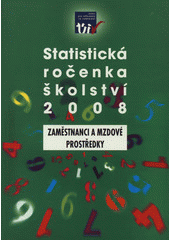 kniha Statistická ročenka školství 2008 zaměstnanci a mzdové prostředky, Ústav pro informace ve vzdělávání - Divize nakladatelství Tauris 2009