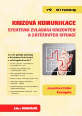 kniha Krizová komunikace - Efektivní zvládání krizových a zátěžových situací, Key Publishing 2013