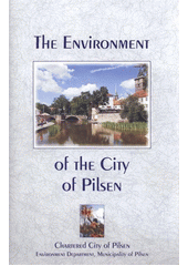 kniha The environment of the City of Pilsen, Chartered City of Pilsen, Environment Department Municipality of Pilsen 2012