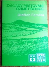 kniha Základy pěstování ozimé pšenice, Institut výchovy a vzdělávání Ministerstva zemědělství ČR 1993