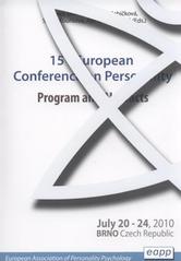 kniha 15th European Conference on Personality July 20-24, 2010, Brno, Czech Republic : program and abstracts, Institute of Psychology, Academy of Sciences of the Czech Republic 2010