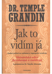 kniha Jak to vidím já osobní pohled na autismus a Aspergerův syndrom, Pragma 2022