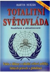 kniha Totalitní světovláda Fakta a důkazy o zákulisí světové politiky, lidských právech a globalizaci, Eko-konzult 2002