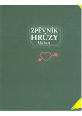 kniha Zpěvník Hrůzy Michala, Svojtka & Co. 2015