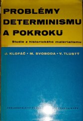 kniha Problémy determinismu a pokroku studie z hist. materialismu, Československá akademie věd 1963