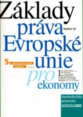 kniha Základy práva Evropské unie pro ekonomy, Linde 2006