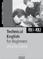 kniha Technical English for Beginners Příručka učitele, Fraus 2012