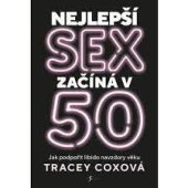 kniha Nejlepší sex začíná v 50 Jak podpořit libido navzdory věku, Esence 2021