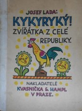 kniha Kykyryký! Zvířátka z celé republiky, Kvasnička a Hampl 1930