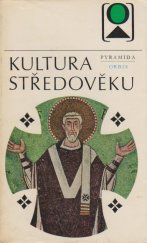 kniha Kultura středověku několik pohledů do středověké kultury, Orbis 1972