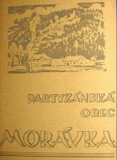 kniha Morávka - partyzánská obec, Odbor školství, mládeže a tělovýchovy 1990