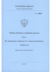 kniha Taktika průzkumu vzdušného prostoru. Část 3, - RL zabezpečení vzdušných sil v různých podmínkách : - studijní text, Univerzita obrany 2009