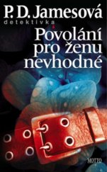 kniha Povolání pro ženu nevhodné, R + H, nakladatelství Motto 2005