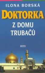 kniha Doktorka z domu Trubačů, Motto 1998