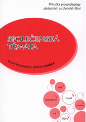 kniha Společenská témata využití křesťanského dědictví: modul C : příručka pro pedagogy základních a středních škol, Biskupství královéhradecké, Katechetické a pedagogické centrum 2012