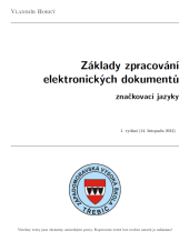 kniha Základy zpracování elektronických dokumentů značkovací jazyky, Vivat Academia 2012