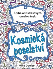 kniha Kosmická poselství Kniha antistresových omalovánek, Pragma 2015