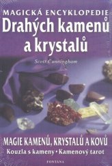 kniha Magická encyklopedie krystalů, drahých kamenů a kovů, Fontána 2004