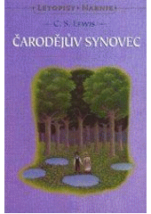 kniha Letopisy Narnie VI.  - Čarodějův synovec, Návrat domů 1999