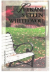 kniha Setkání s Ellen Whiteovou, Advent-Orion 2001