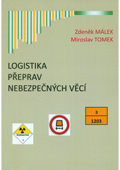 kniha Logistika přeprav nebezpečných věcí, Univerzita Tomáše Bati ve Zlíně 2011