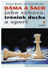 kniha Dáma a šach jako zábava, trénink ducha a sport, Portál 2001