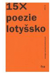 kniha Antologie současné lotyšské poezie, Agite/Fra 2006