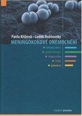 kniha Meningokokové onemocnění klinický obraz, epidemiologie, diagnostika, léčba a prevence, Maxdorf 2011