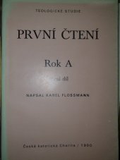 kniha První čtení Díl 1. Rok A : Výklady starozákonních lekcí pro dobu adventní, vánoční, postní a velikonoční., Ústřední církevní nakladatelství 1990