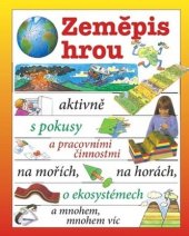 kniha Zeměpis hrou aktivně s pokusy a pracovními činnostmi, Ottovo nakladatelství 2018