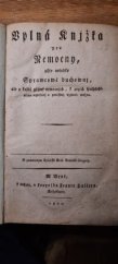kniha Uplná knižka pro nemocny jižto netoliko Spráwcowé duchowni ale každý přitel nemocných, k jejich spasytelnému wzděláni a potěsseni užiwati mohou. Díl 1, W. Seidl 1836