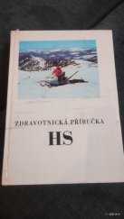 kniha Proti ohrožení zdraví i života v horách zdravotnická příručka pro členy Horské služby, Horská služba 1974